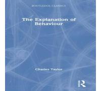 Charles Taylor The Explanation of Behaviour Hardcover Book Charles Taylor Multicolor