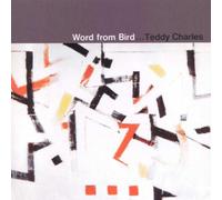 Charles Teddy - Word From Bird