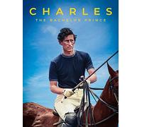 Charles: The Bachelor Prince