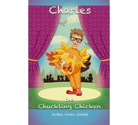 Charles the Chuckling Chicken