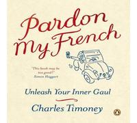 Charles Timoney Pardon My French Paperback Book Charles Timoney Multicolor
