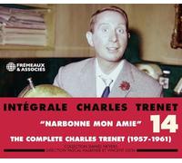 CHARLES TRENET - INTÉGRALE VOL. 14 "NARBONNE MON AMIE" (1957-1961)