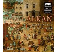 Mark Viner - Alkan: Early Works & Juvenilia