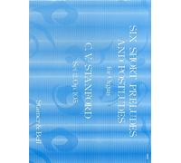 Charles Villiers Stanford: Six Short Preludes And Postludes Set 2 Op.105: Organ: