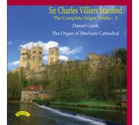 Daniel Cook - Charles Villiers Stanford: The Complete Organ Works