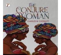 Charles W. Chesnutt The Conjure Woman Book - Paperback Charles W. Chesnutt Multicolor