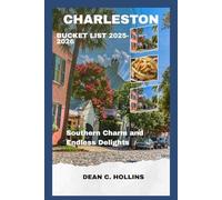 CHARLESTON BUCKET LIST 2025/2026: Southern Charm and endless delights