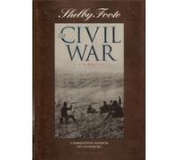 Charleston Harbor to Vicksburg (SHELBY FOOTE, THE CIVIL WAR, A NARRATIVE)