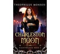 Charleston Moon: 4 (Nightwalker)