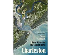 Charleston: Race, Water and the Coming Storm