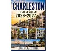 CHARLESTON Reiseführer 2026-2027: Entdecken Sie historische Viertel, südlichen Charme, Ausblicke aufs Wasser, lokale Küche und praktische Tipps für Ihren Urlaub in South Carolina.