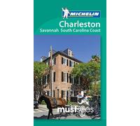 Charleston, Savannah and the South Carolina Coast Must Sees (Michelin Must Sees)