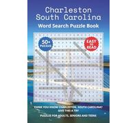 Charleston South Carolina Word Search Puzzle Book: Think you know Charleston, South Carolina? Give this a try. Puzzles for Adults, Seniors and Teens.