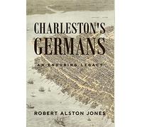 Charleston's Germans: An Enduring Legacy