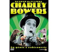 Charley Bowers - Un Génie A Redécouvrir