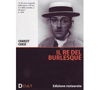 Charley Chase - Il Genio Del Burlesque