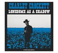 Charley Crockett - Lonesome As A Shadow [VINYL]