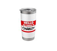 Charley Hello Hi My Name is Tshirt Name On Custom Stainless Steel Insulated Tumbler