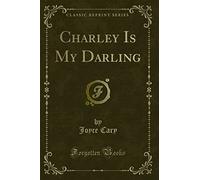 Charley Is My Darling (Classic Reprint)