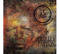 Charley Patton - 75 Year Anniversary Edition (4CD)