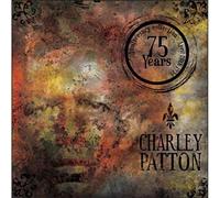 Charley Patton - 75 Year Anniversary Edition (4CD)