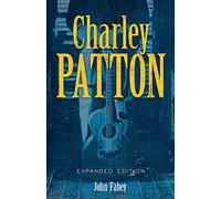 Charley Patton: Expanded Edition (Dover Books on Music: Folk Songs)
