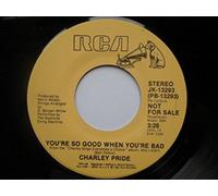 Charley Pride - Pride, Charley You're So Good When You're Bad 7" RCA JK13293 EX 1982 US pressing, demo