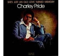 CHARLEY PRIDE - she's just an old love turned memory (RCA 2261 LP)