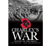 Charley's War: Return to the Front (Charley's War)