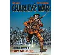 Charley's War: The Definitive Collection, Volume One: Boy Soldier