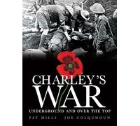 Charley's War: Underground and Over the Top v. 6