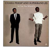 Charli Persip - In Case You Missed It