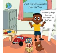 Charli the Communicator Finds His Voice (Uniquely Made Kids)