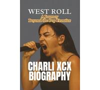 CHARLI XCX BIOGRAPHY: A Journey Beyond the Pop Frontier