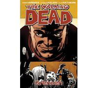 Charlie Adlard Robert Kirkman Marc-Oliver Fr The Walking Dead 18: Gre (Hardback)