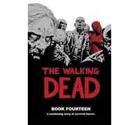 Charlie Adlard - The Walking Dead Book 14: A Continuing Story of Survival Horror