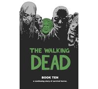 Charlie Adlard - Walking Dead Book 10