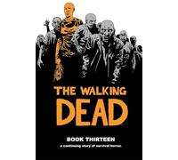 Charlie Adlard - Walking Dead Book 13