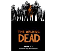 Charlie Adlard - Walking Dead Book 6: A Continuing Story of Survival Horror: 06