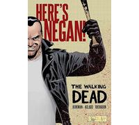Charlie Adlard - Walking Dead: Here's Negan (The Walking Dead)