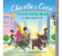 Charlie and Coco: Frenchies in the City