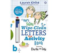 Charlie and Lola A Very Shiny Wipe-Clean Letters Activity Book