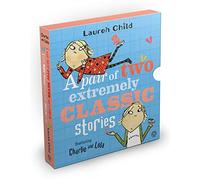 Charlie and Lola: Classic Gift Slipcase: A Pair of Two Extremely Classic Stories
