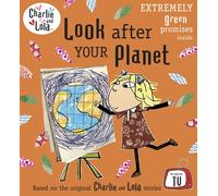 Charlie and Lola: Look After Your Planet