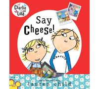 Charlie and Lola: Say Cheese!