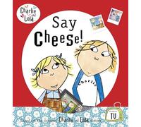 Charlie and Lola: Say Cheese!