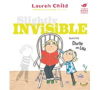 Charlie and Lola: Slightly Invisible