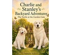 Charlie and Stanley's Backyard Adventures: The Turtle at the Gate