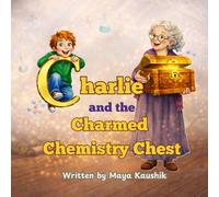Charlie and the Charmed Chemistry Chest (A Little Spoon of Science)