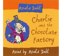 Charlie and the Chocolate Factory by Roald Dahl - Read by Roald Dahl - Abridged